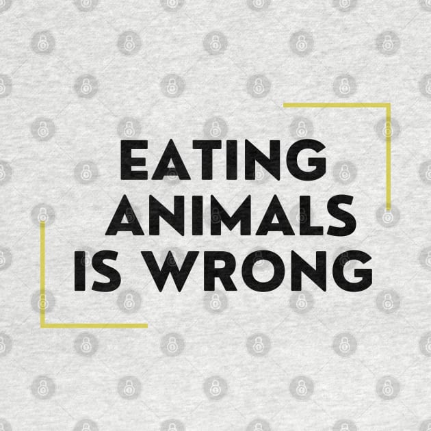 Eating Animals Is Wrong by DAHLIATTE